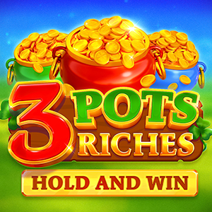 3_pots_riches_hold_and_win